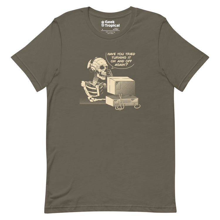 Have You Tried Turning it Off and On Again Skeleton IT Support Call Center T-Shirt Geek Nerd Advertise to Meta computer print Design by Tobe Fonseca