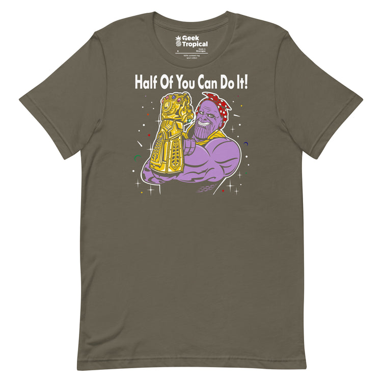 Half of You Can Do It T-Shirt Geek Nerd Advertise to Meta Fantasy Prints FLOW DESC WRITING
