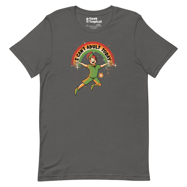 I Can't Adult Today Dark Tone T-Shirt Geek Nerd Advertise to Meta Design by Tobe Fonseca FLOW DESC WRITING