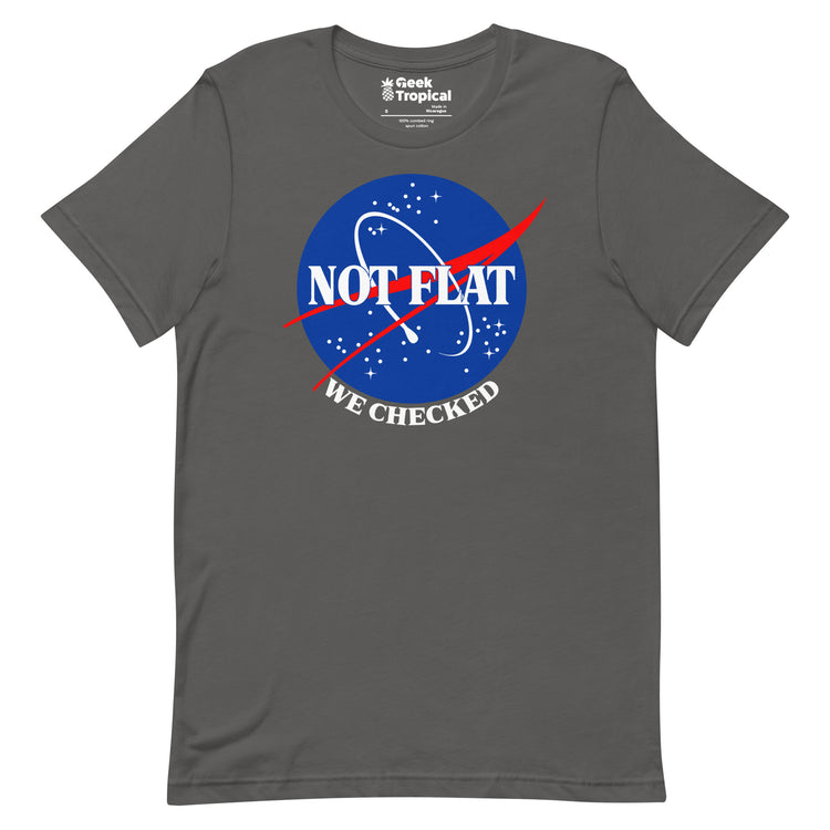 Earth Is Not Flat We Checked T-Shirt Geek Nerd Advertise to Meta FLOW DESC WRITING Funny Prints