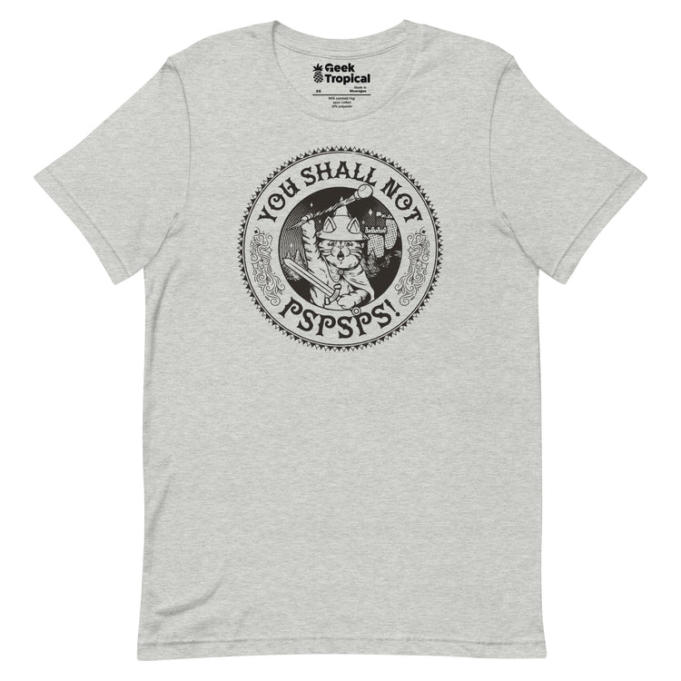 You Shall Not Pspsps Funny Cat T-Shirt Geek Nerd Advertise to Meta Animal Patterns Design by Tobe Fonseca