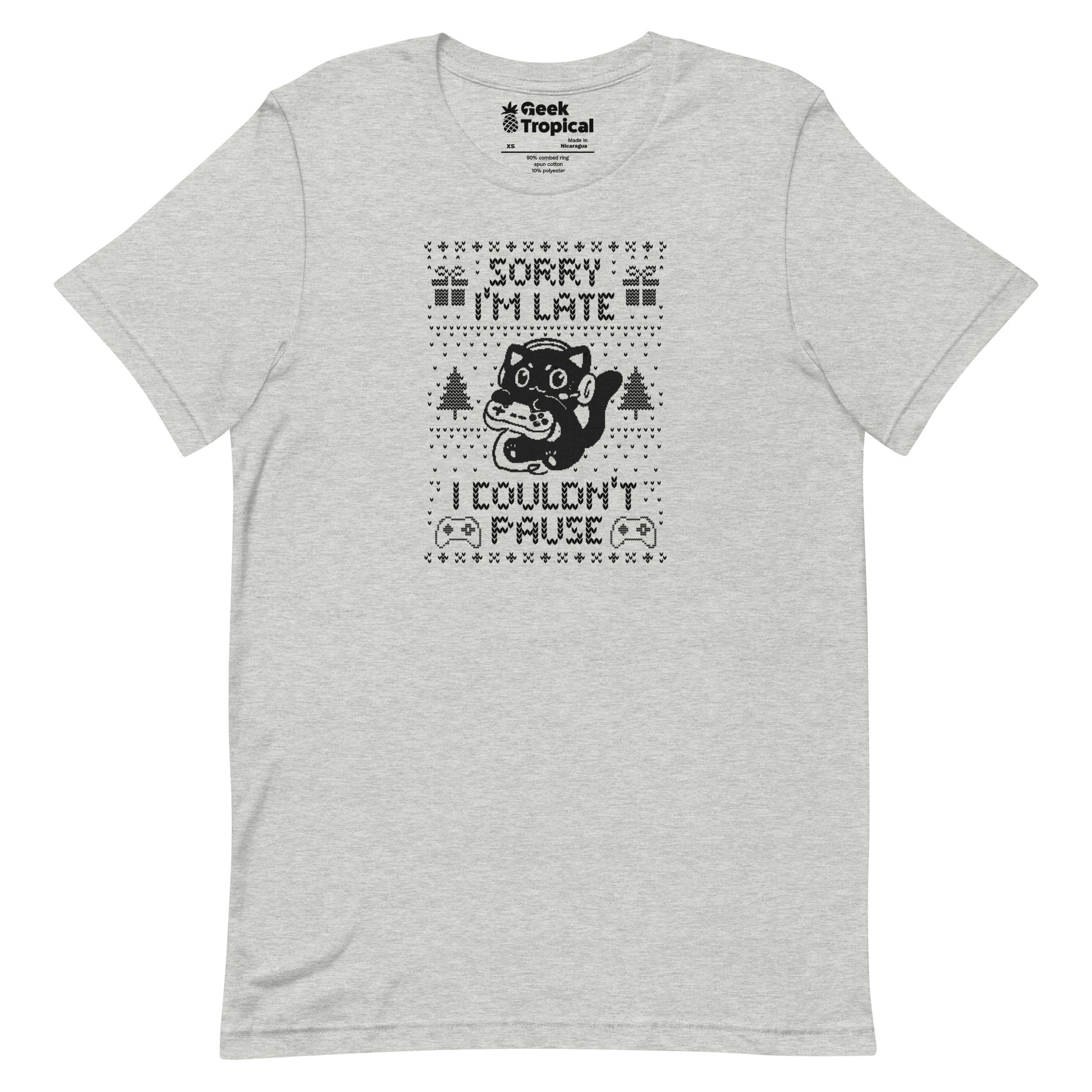 Sorry I'm Late I Couldn't Pause T-Shirt Geek Nerd Advertise to Meta Design by Tobe Fonseca FLOW DESC WRITING