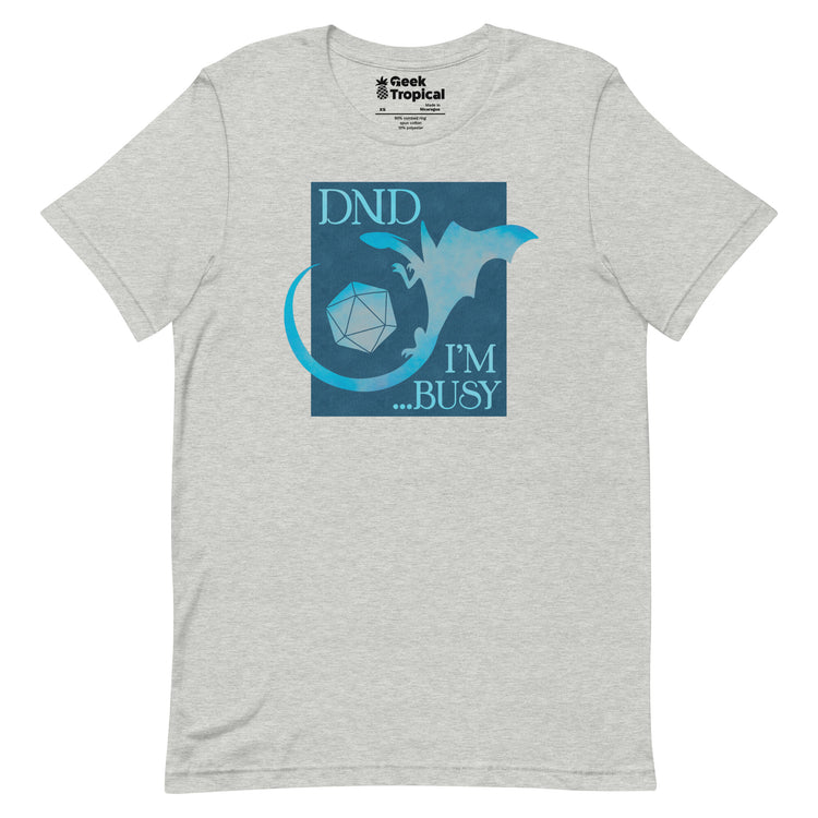 DND I'm Busy T-Shirt Geek Nerd Advertise to Meta dnd & rpg print Elle