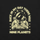 We Had Nine Planets T-Shirt Geek Nerd Design by Tobe Fonseca FLOW DESC WRITING Funny Prints