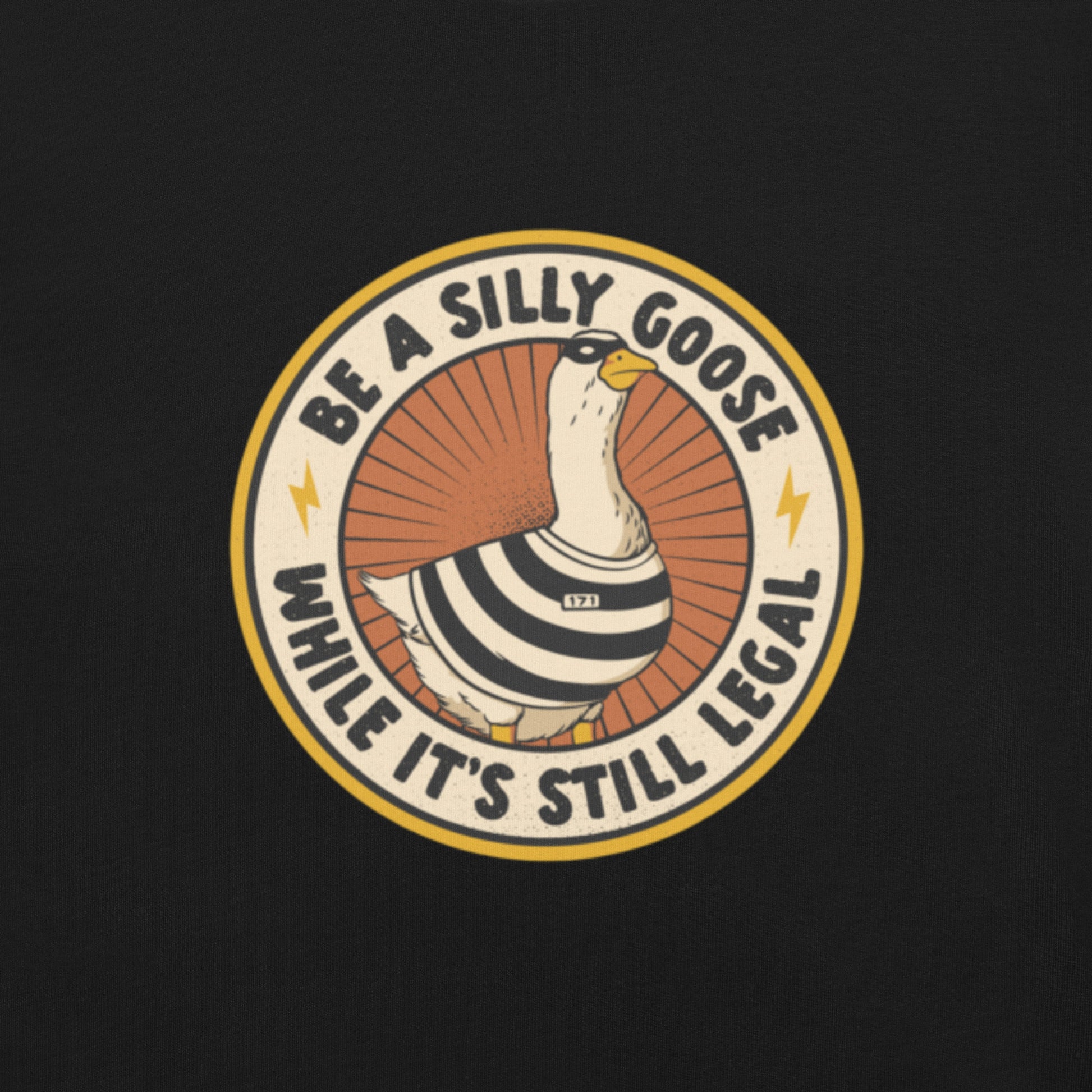 Be A Silly Goose While Legal T-Shirt Geek Nerd Animal Patterns Design by Tobe Fonseca FLOW DESC WRITING