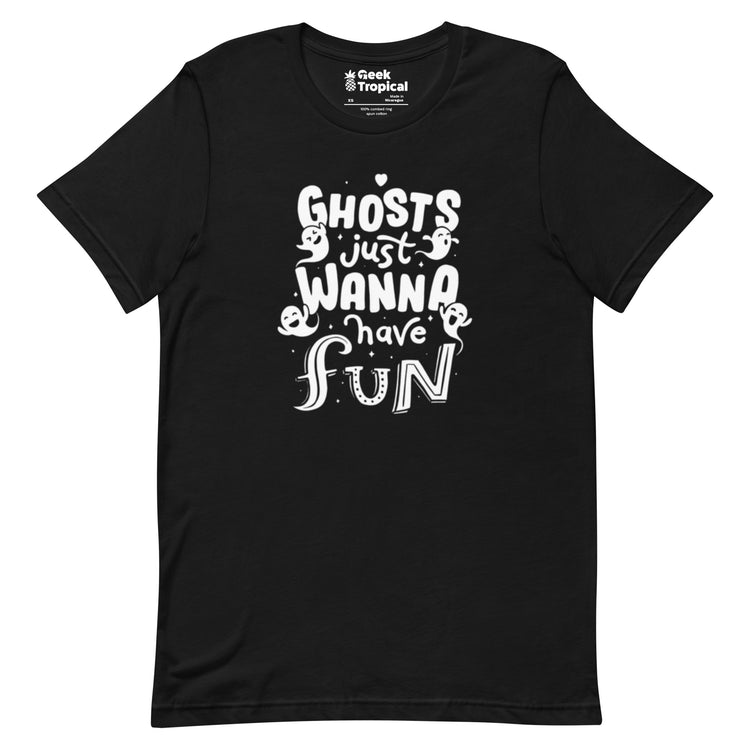 Ghosts Just Wanna Have Fun T-Shirt Geek Nerd