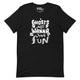 Ghosts Just Wanna Have Fun T-Shirt Geek Nerd