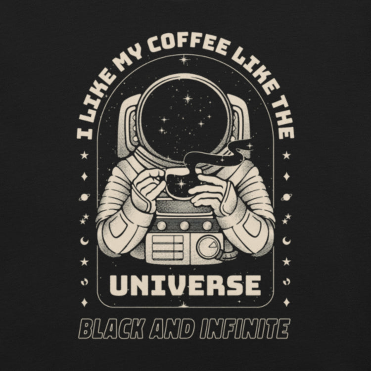 Coffee Like My Outer Space T-Shirt Geek Nerd