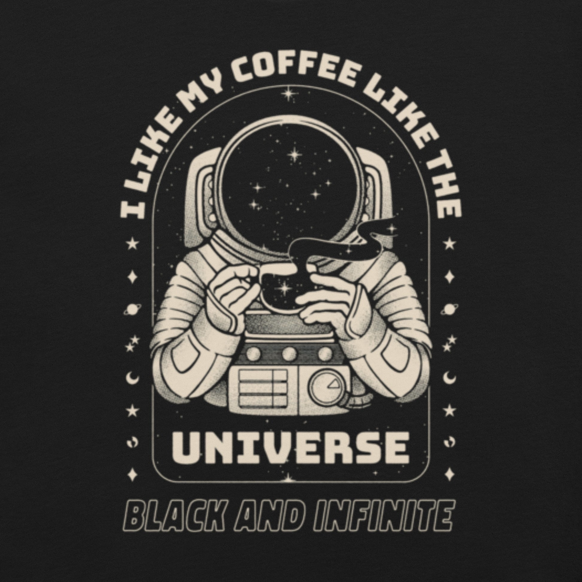 Coffee Like My Outer Space T-Shirt Geek Nerd