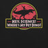 Hey Science t-shirt Geek Nerd Advertise to Meta dinosaur print FLOW DESC WRITING