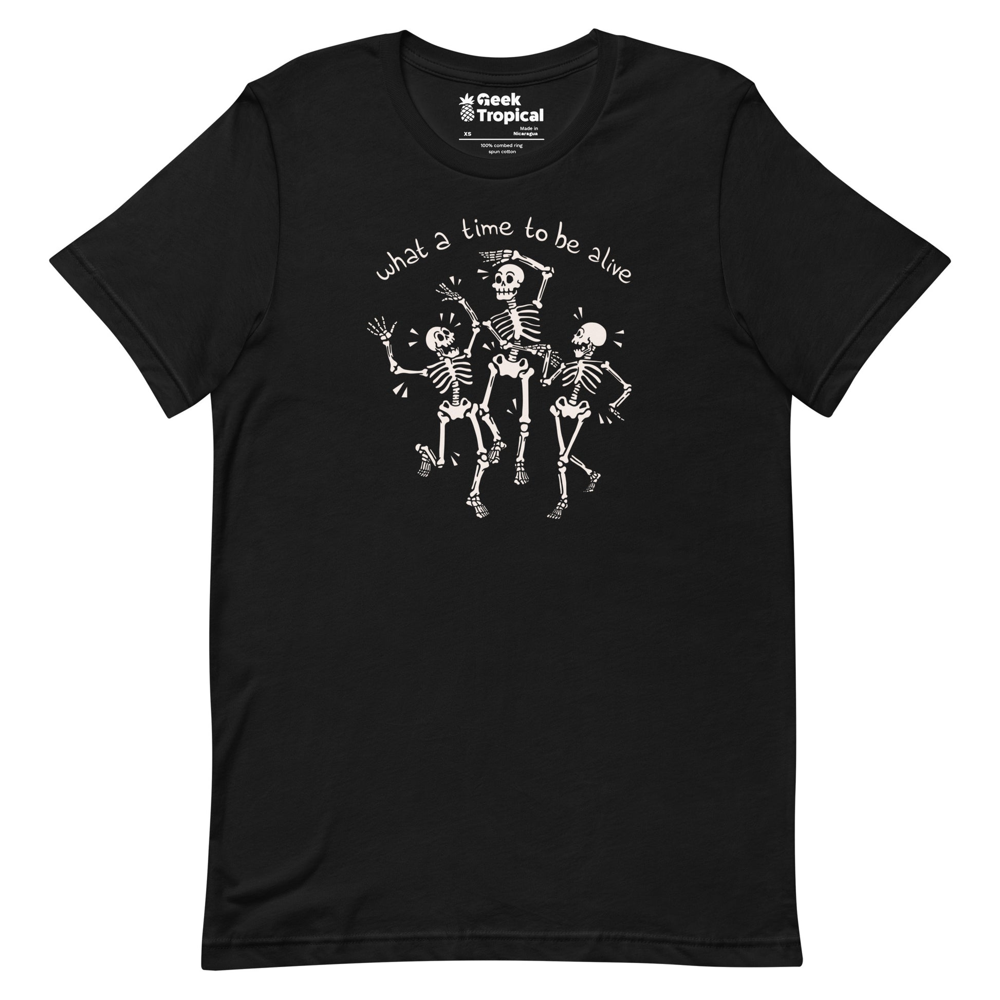 What a Time To Be Alive Skeleton T-Shirt 1