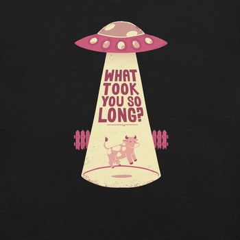 Why Did You Took So Long Alien Funny Viva Magenta T-Shirt Geek Nerd Advertise to Meta Design by Tobe Fonseca FLOW DESC WRITING