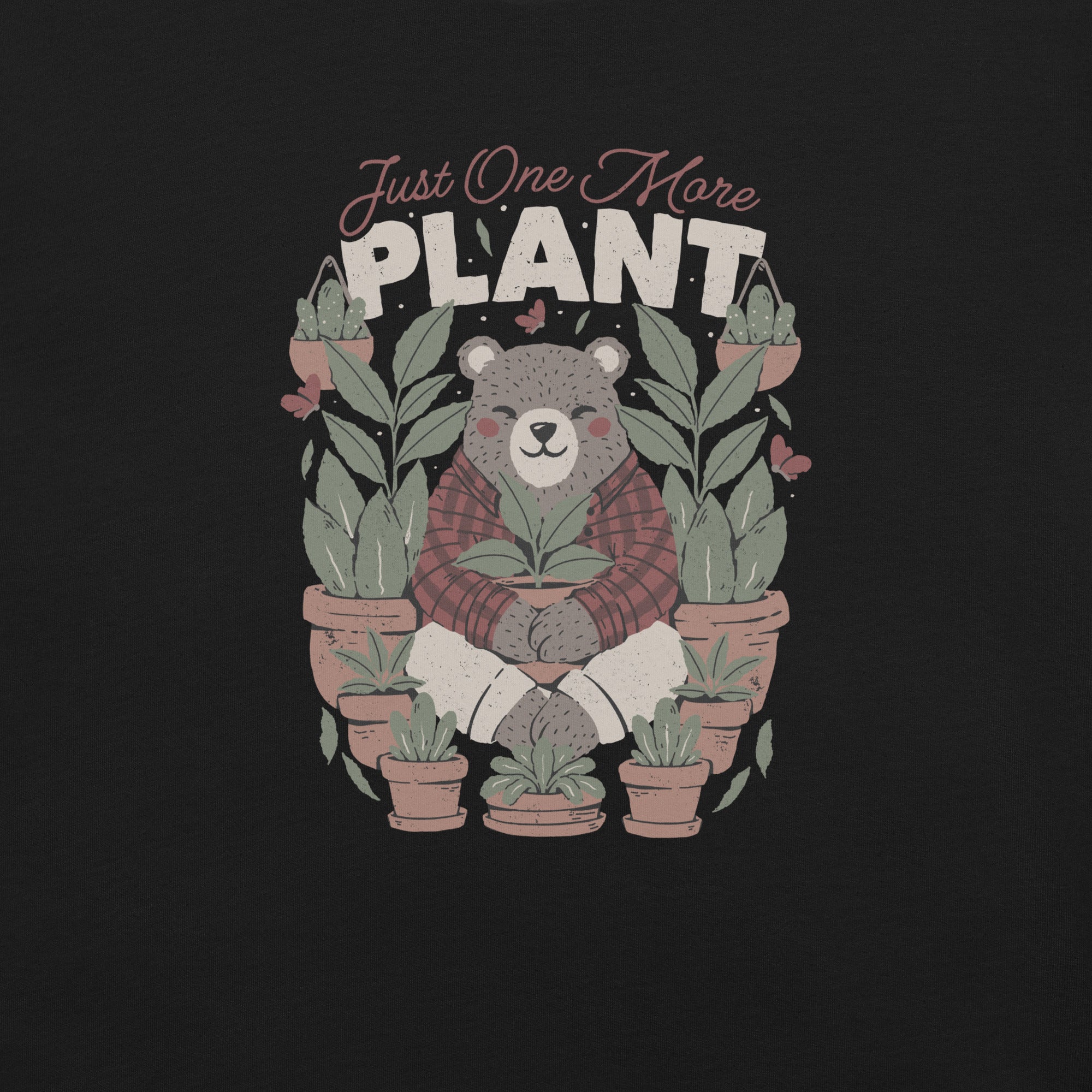 Just One More Plant T-Shirt 2