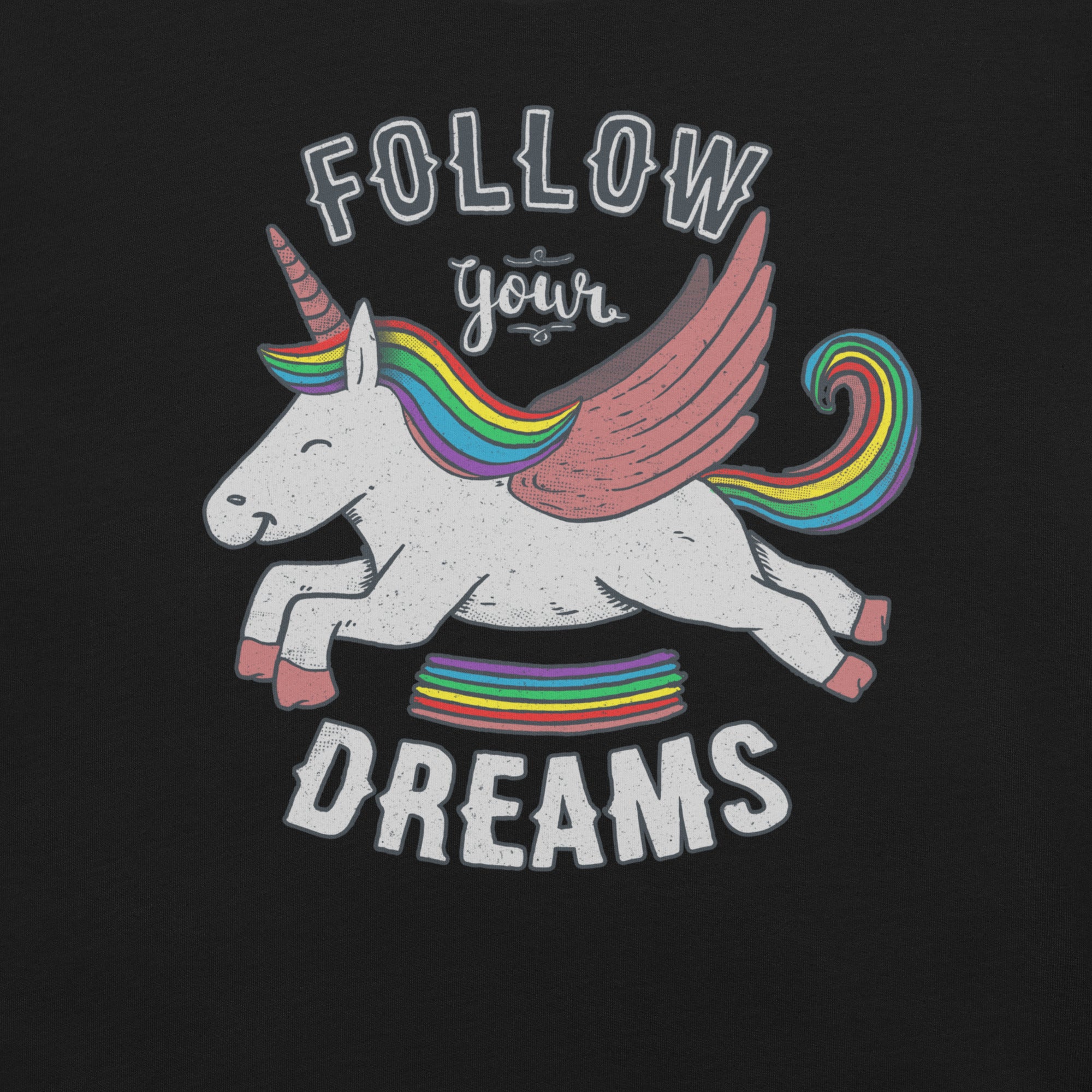 Follow Your Dreams T-Shirt 2