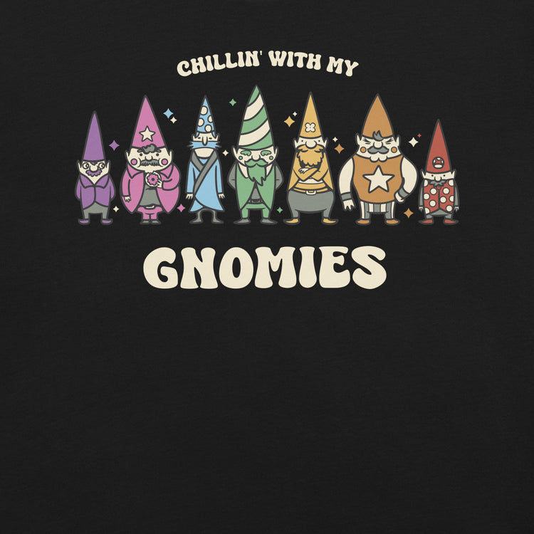 Chillin With My Gnomies T-Shirt Geek Nerd Advertise to Meta Christmas Print Design by Tobe Fonseca