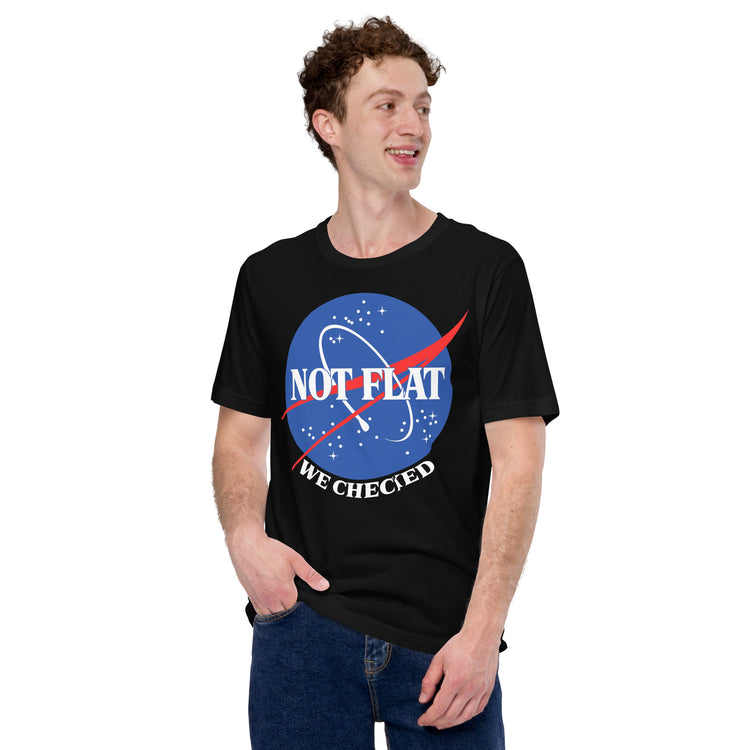 Earth Is Not Flat We Checked T-Shirt Geek Nerd Advertise to Meta FLOW DESC WRITING Funny Prints