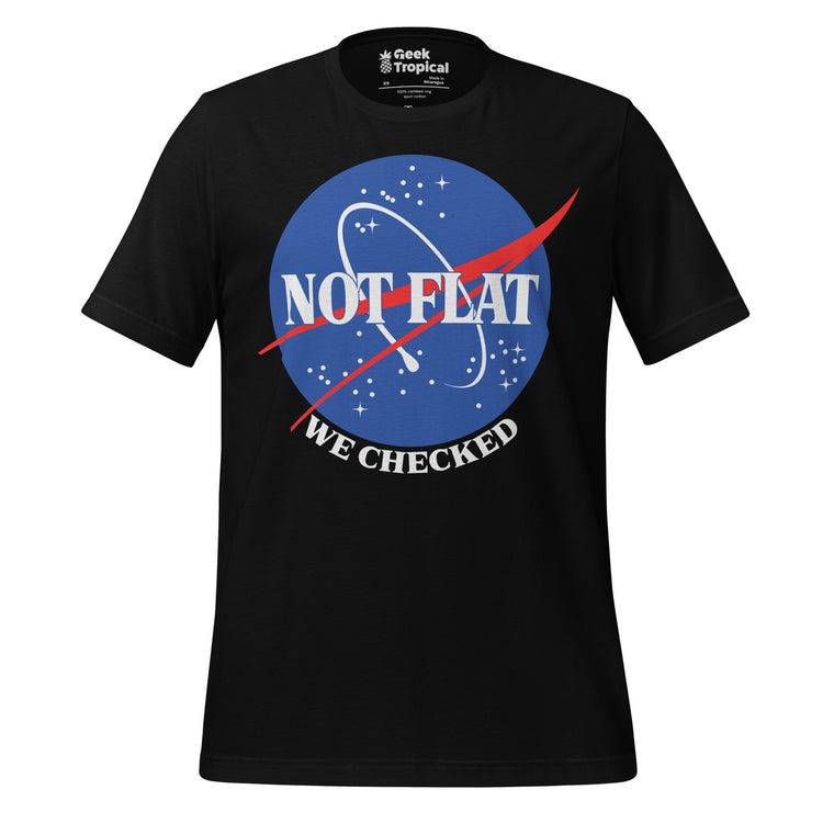 Earth Is Not Flat We Checked T-Shirt Geek Nerd Advertise to Meta FLOW DESC WRITING Funny Prints