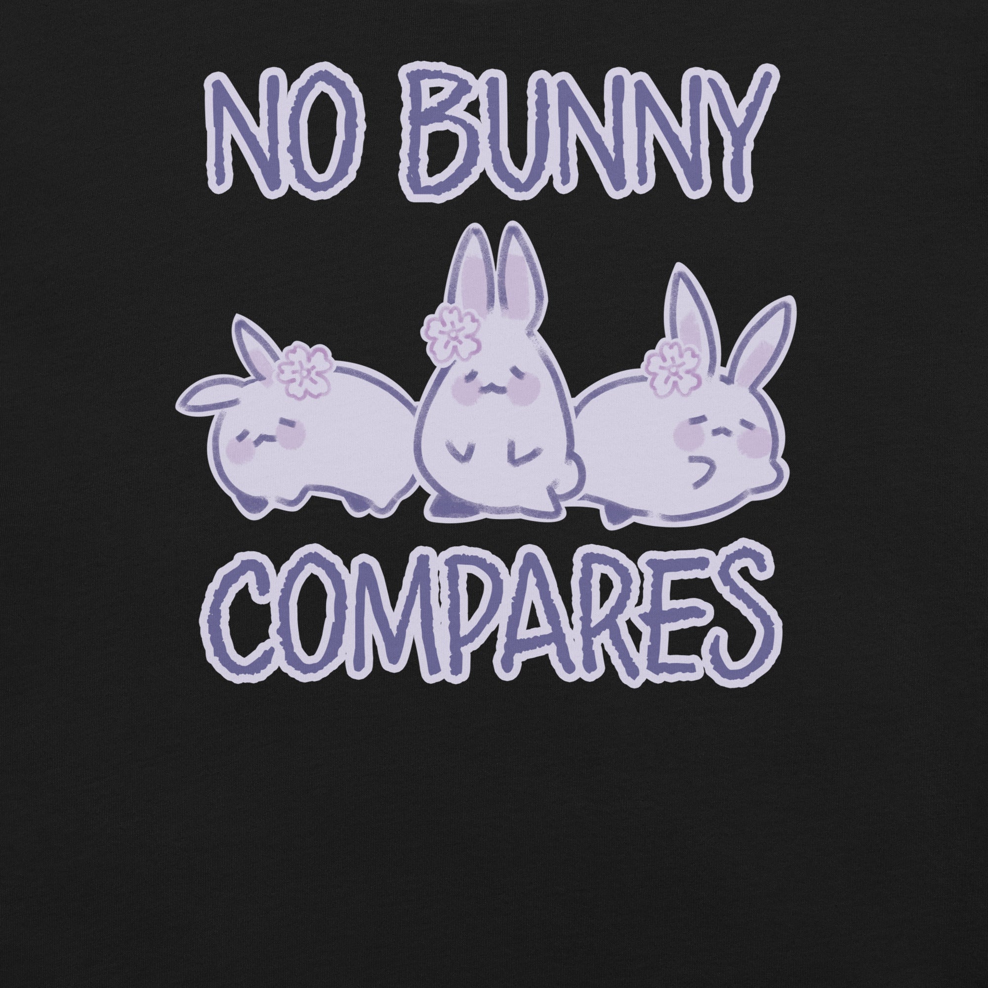 No Bunny Compares T-Shirt 2