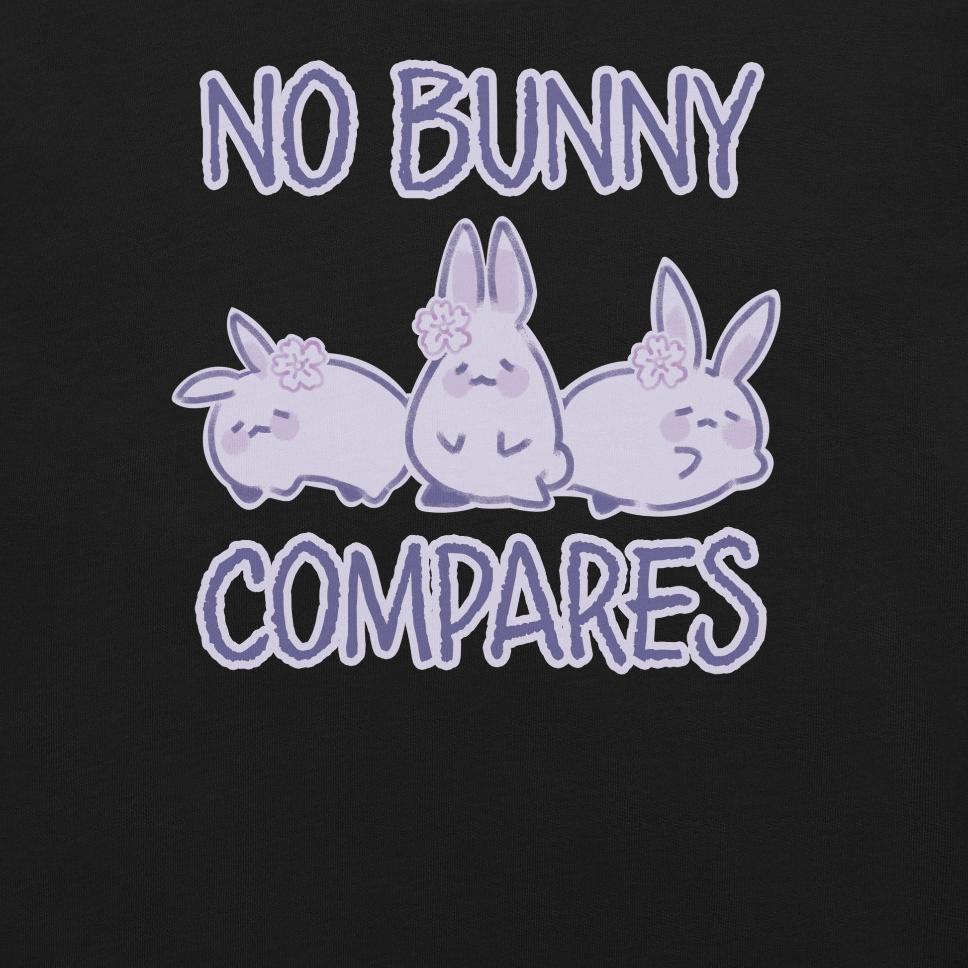 No Bunny Compares T-Shirt 2