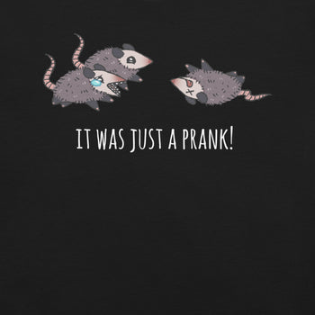 It Was Just A Prank Possum T-Shirt Geek Nerd Advertise to Meta Animal Patterns Design by Ardi Tong