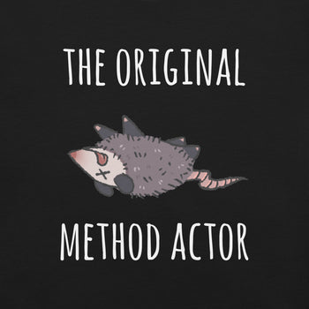 The Original Method Actor Possum T-Shirt Geek Nerd Advertise to Meta Animal Patterns Design by Ardi Tong