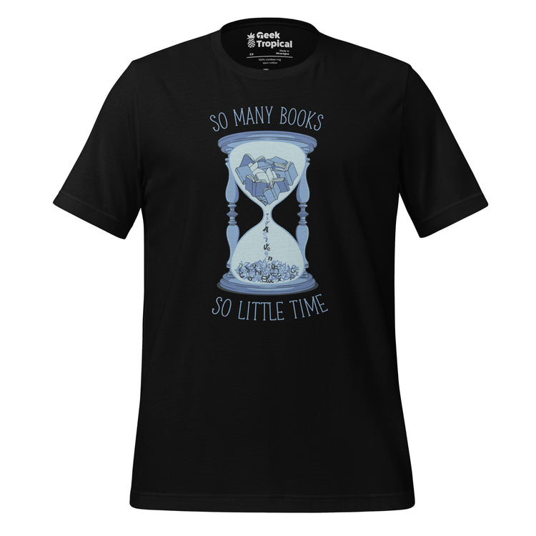 So Many Books So Little Time T-Shirt Geek Nerd Advertise to Meta Book Prints Design by Tobe Fonseca