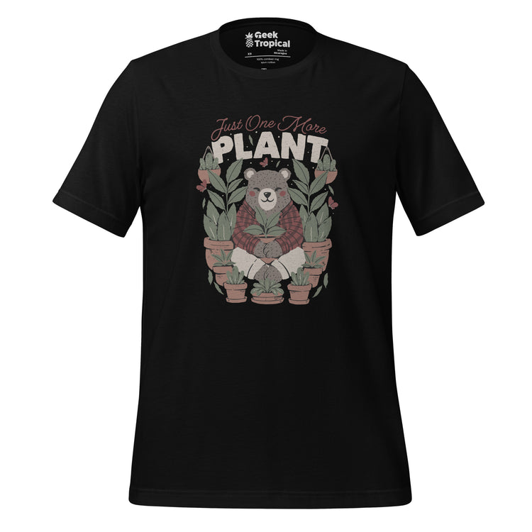 Just One More Plant T-Shirt Geek Nerd Advertise to Meta Botany Print Design by Tobe Fonseca