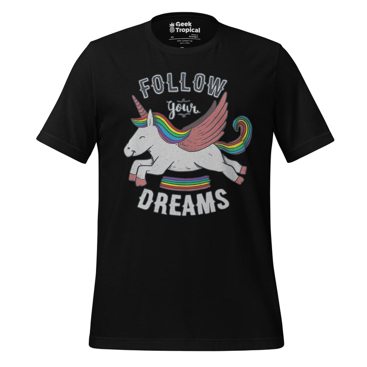 Follow Your Dreams T-Shirt Geek Nerd Advertise to Meta Design by Tobe Fonseca Fantasy Prints