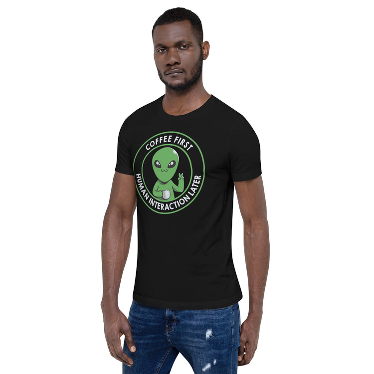 Coffee First, Human Interaction Later T-Shirt Geek Nerd Advertise to Meta Design by Tobe Fonseca FLOW DESC WRITING