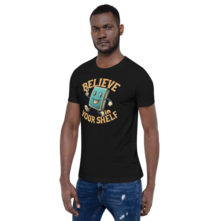 Believe In Your Shelf T-Shirt Geek Nerd Advertise to Meta Book Prints Design by Tobe Fonseca