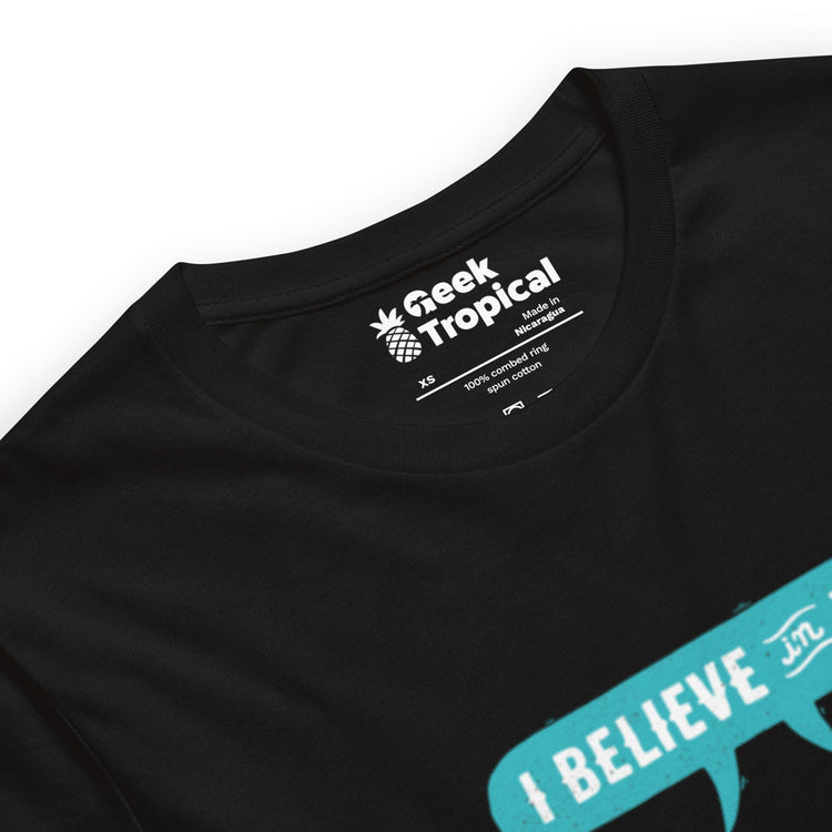 I Believe In You T-Shirt Geek Nerd