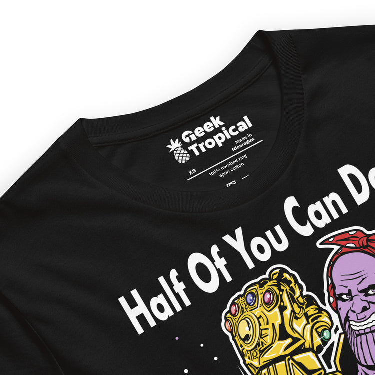 Half of You Can Do It T-Shirt Geek Nerd Advertise to Meta Fantasy Prints FLOW DESC WRITING