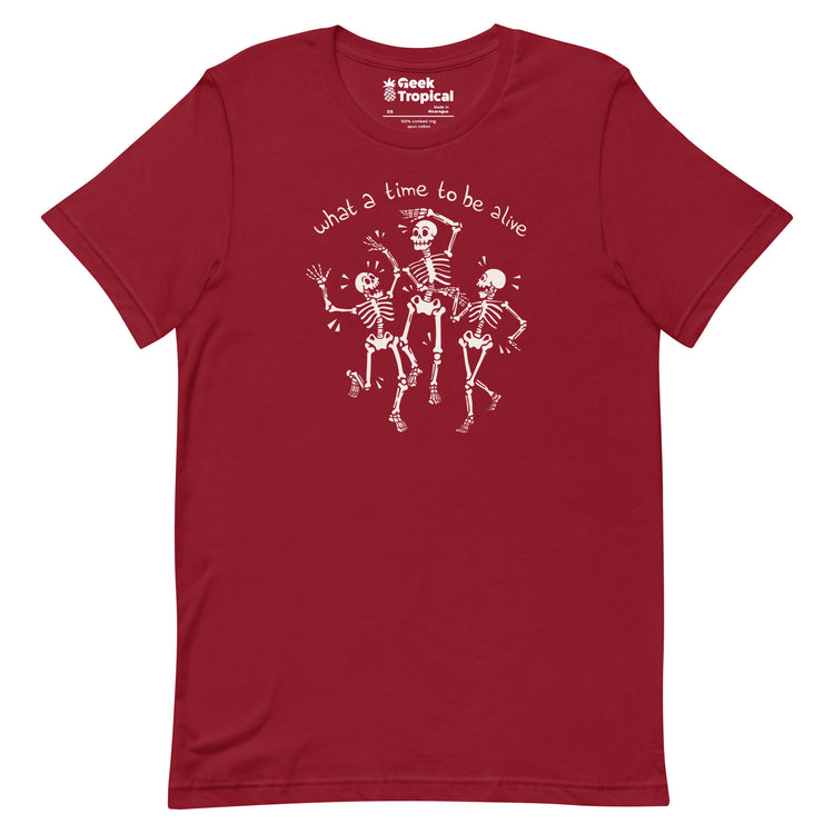 What a Time To Be Alive Skeleton T-Shirt Geek Nerd Advertise to Meta Design by Tobe Fonseca FLOW DESC WRITING