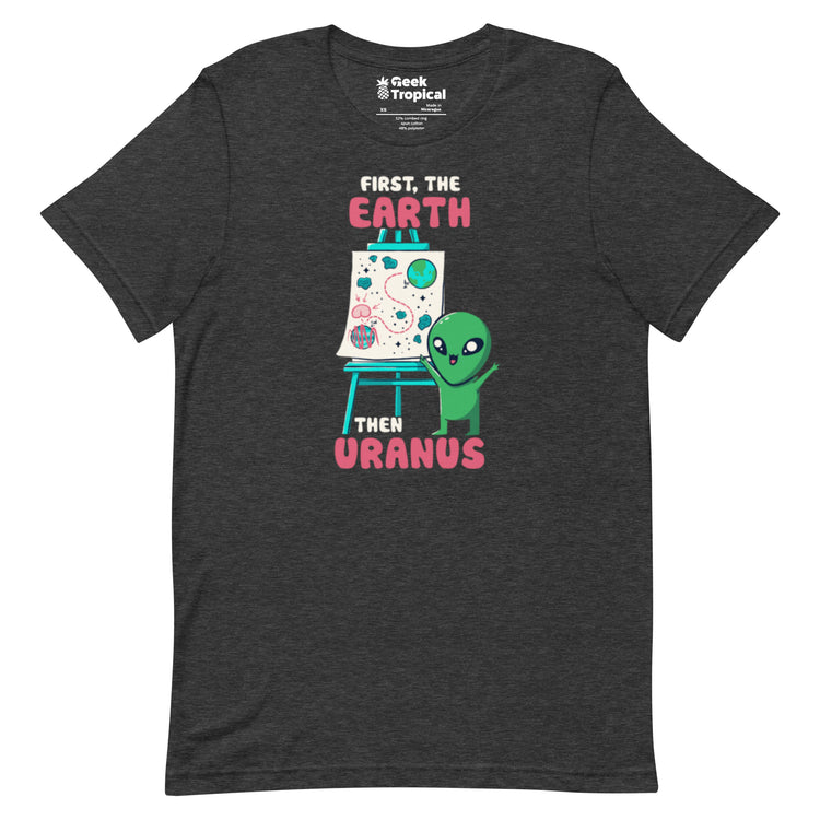 Earth Than Uranus T-Shirt Geek Nerd