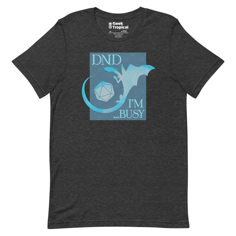 DND I'm Busy T-Shirt Geek Nerd Advertise to Meta dnd & rpg print Elle