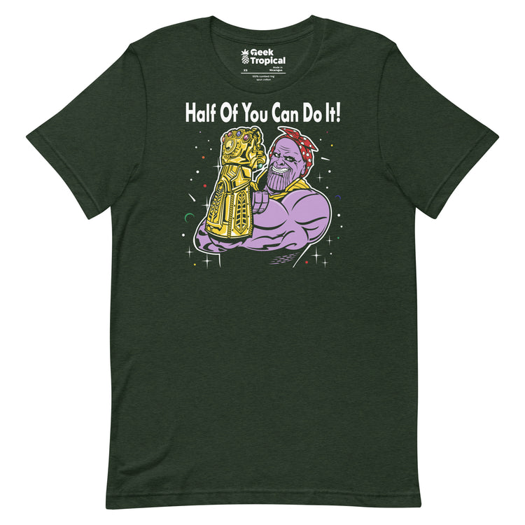 Half of You Can Do It T-Shirt Geek Nerd Advertise to Meta Fantasy Prints FLOW DESC WRITING