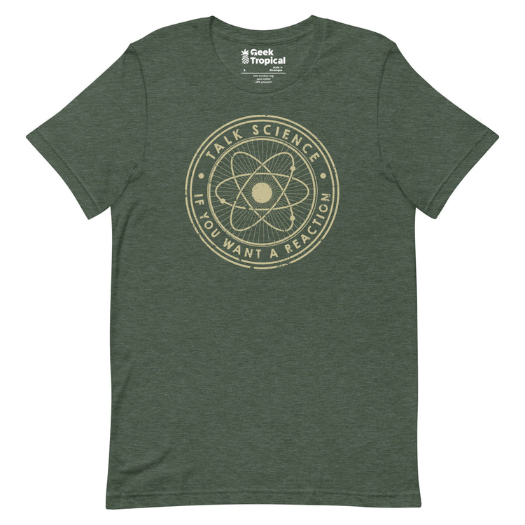 Talk Science if You Want a Reaction T-Shirt Geek Nerd Advertise to Meta Design by Tobe Fonseca FLOW DESC WRITING