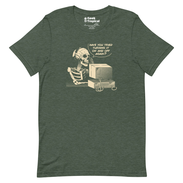 Have You Tried Turning it Off and On Again Skeleton IT Support Call Center T-Shirt Geek Nerd Advertise to Meta computer print Design by Tobe Fonseca
