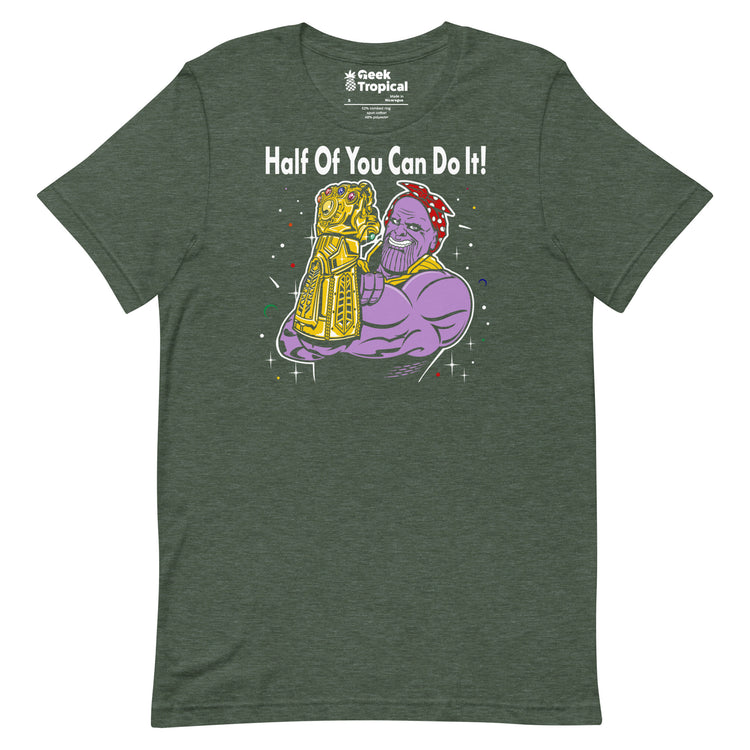 Half of You Can Do It T-Shirt Geek Nerd Advertise to Meta Fantasy Prints FLOW DESC WRITING