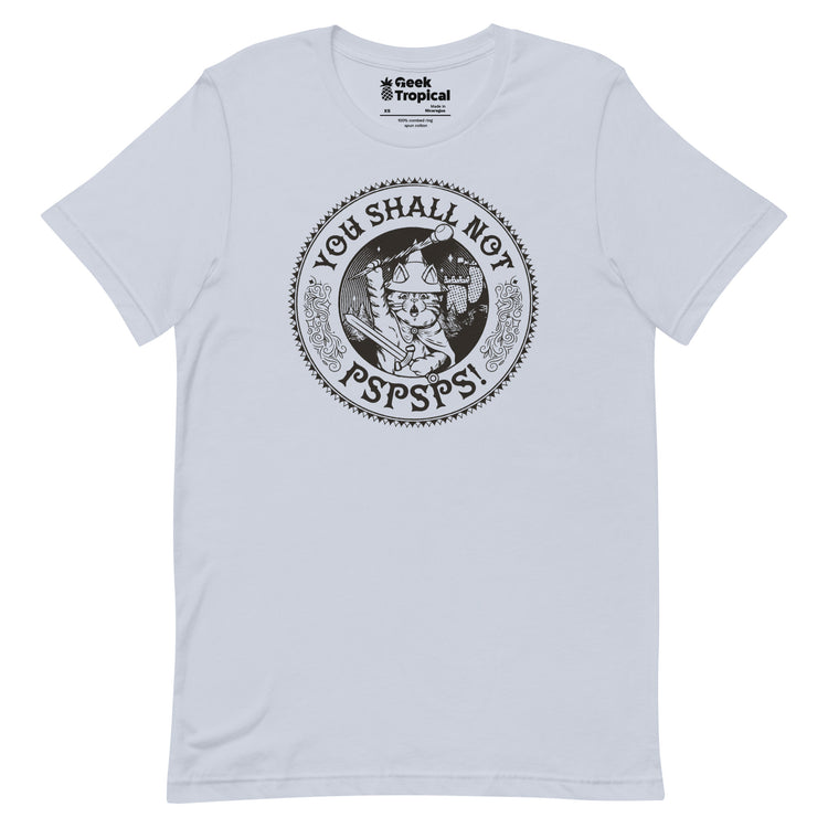 You Shall Not Pspsps Funny Cat T-Shirt Geek Nerd Advertise to Meta Animal Patterns Design by Tobe Fonseca