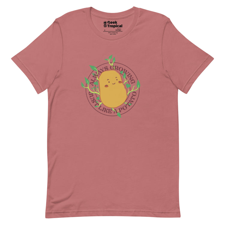 Always Growing Just Like a Potato T-Shirt Geek Nerd Botany Print Design by Tobe Fonseca Funny Prints