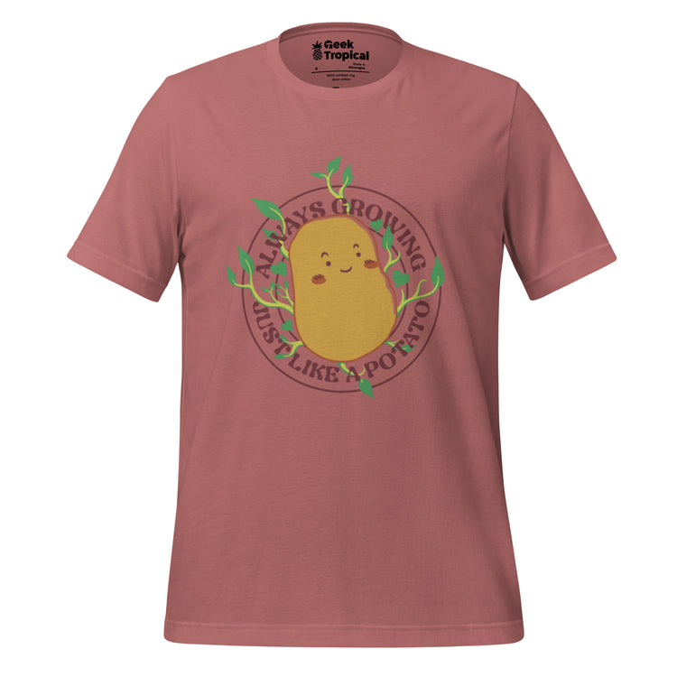 Always Growing Just Like a Potato T-Shirt Geek Nerd Botany Print Design by Tobe Fonseca Funny Prints