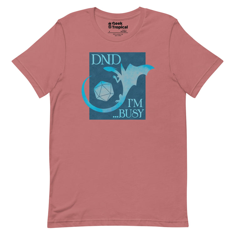 DND I'm Busy T-Shirt Geek Nerd Advertise to Meta dnd & rpg print Elle