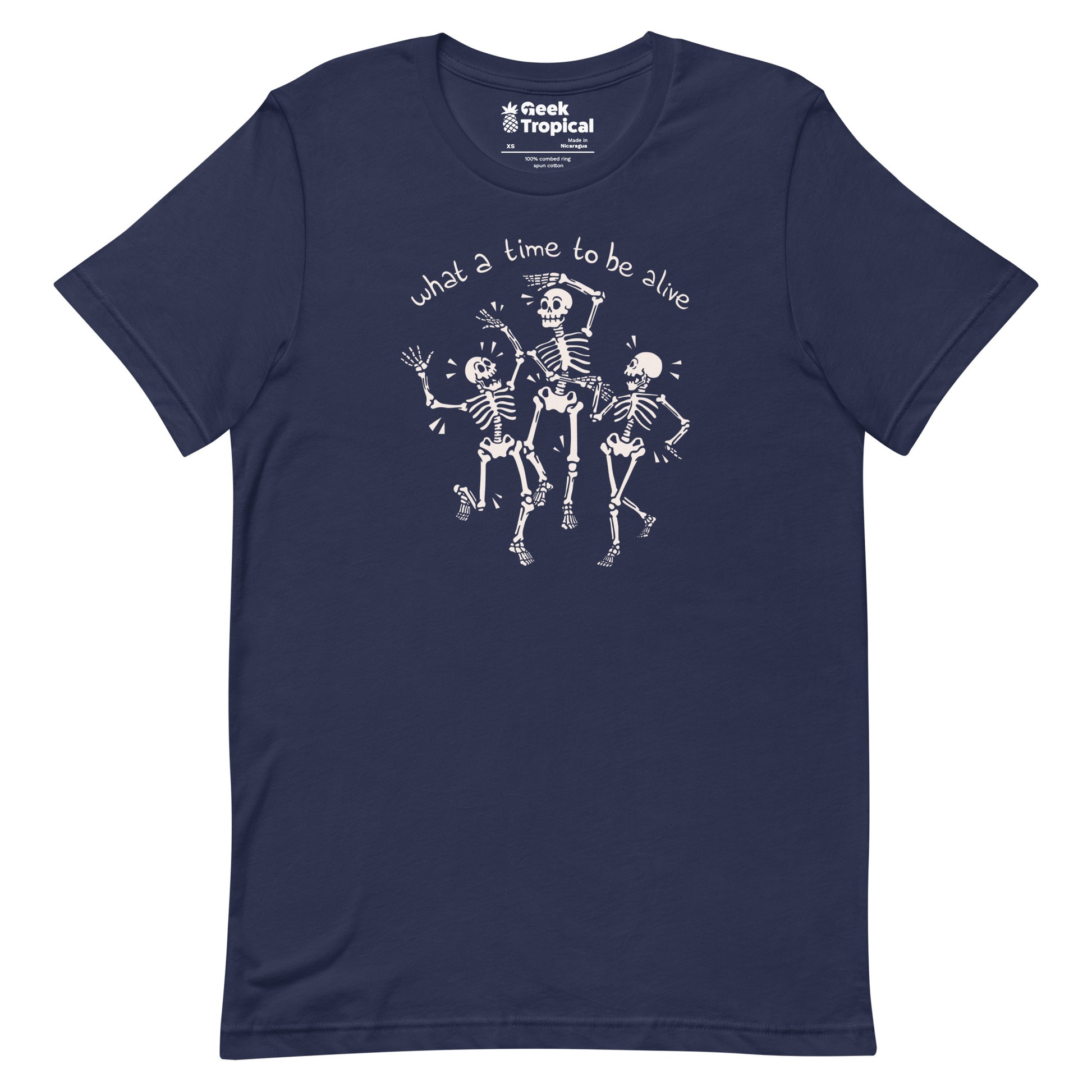 What a Time To Be Alive Skeleton T-Shirt 8