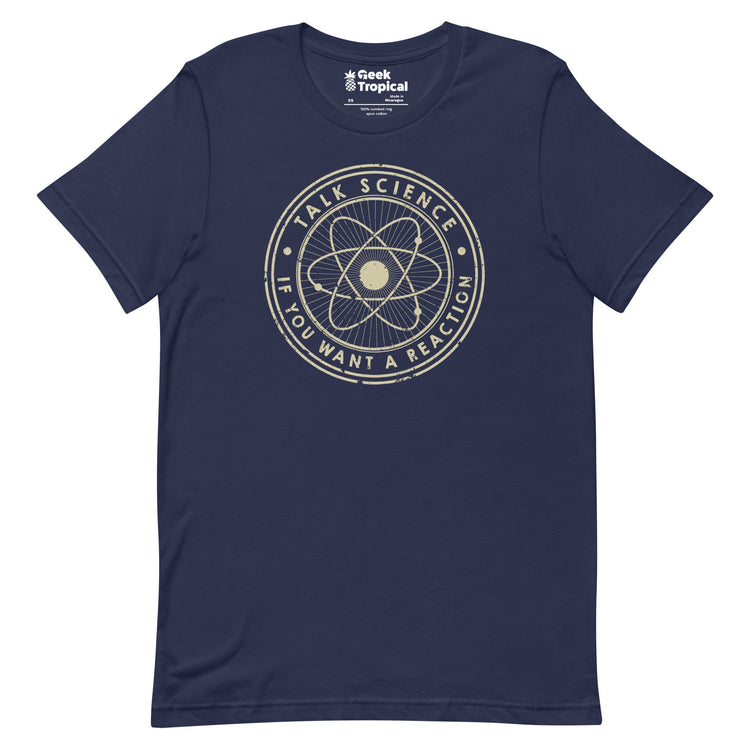 Talk Science if You Want a Reaction T-Shirt Geek Nerd Advertise to Meta Design by Tobe Fonseca FLOW DESC WRITING