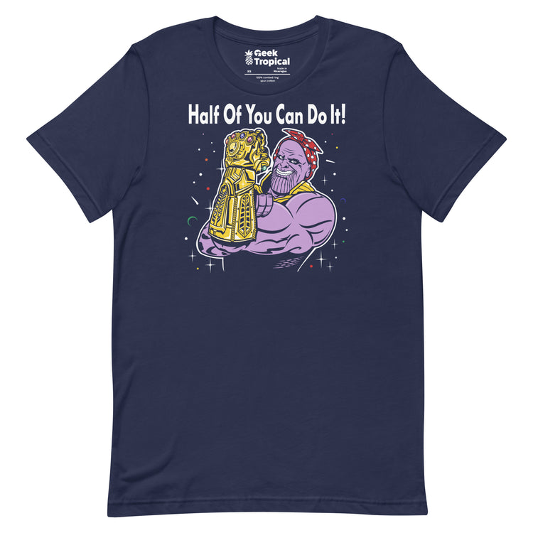 Half of You Can Do It T-Shirt Geek Nerd Advertise to Meta Fantasy Prints FLOW DESC WRITING