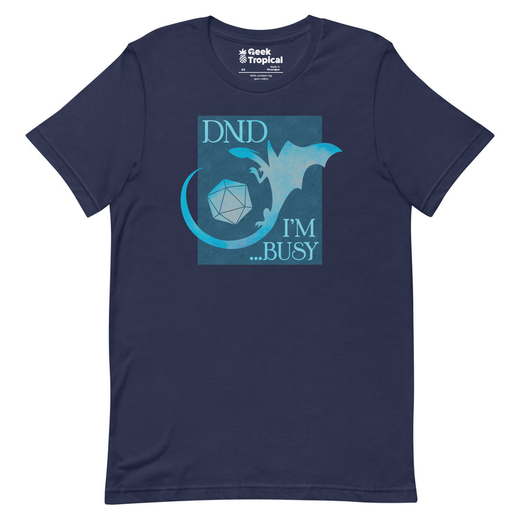 DND I'm Busy T-Shirt Geek Nerd Advertise to Meta dnd & rpg print Elle