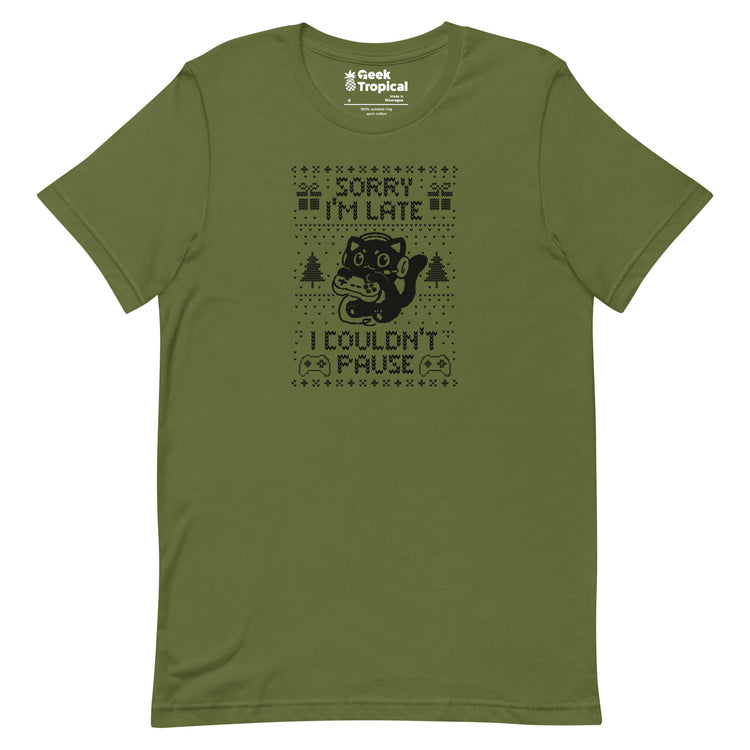 Sorry I'm Late I Couldn't Pause T-Shirt Geek Nerd Advertise to Meta Design by Tobe Fonseca FLOW DESC WRITING