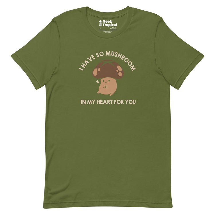 I Have So Mushroom In My Heart For You T-Shirt Geek Nerd Advertise to Meta Botany Print Design by Tobe Fonseca