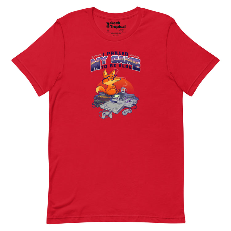 I Paused My Game To Be Here T-Shirt Geek Nerd Advertise to Meta Design by Tobe Fonseca FLOW DESC WRITING